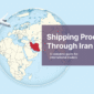 a globe with Iran in the middle with a red color and this title is featured on the picture: shipping products through Iran
