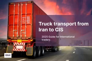 a truck in the road transporting cargo from Iran to CIS with this text display on the picture: truck transport from Iran to CIS