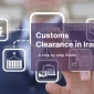 a picture that shows customs clearance in Iran