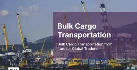 Bulk Cargo Transportation from Iran trough sea freight shipping